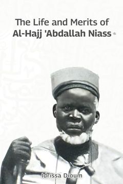 portada The Life and Merits of Al-Hajj Abdallah Niass (en Inglés)