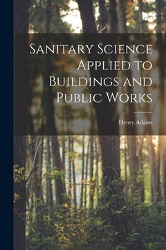 portada Sanitary Science Applied to Buildings and Public Works (en Inglés)