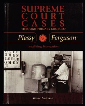 portada Plessy V. Ferguson: Legalizing Segregation (en Inglés)