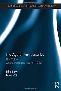 portada The Age of Anniversaries: The Cult of Commemoration, 1895-1925 (en Inglés)