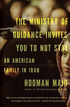 portada The Ministry of Guidance Invites you to not Stay: An American Family in Iran 