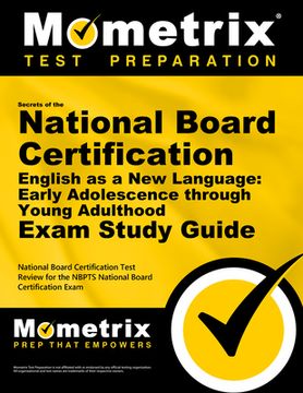 portada Secrets of the National Board Certification English as a New Language: Early Adolescence Through Young Adulthood Exam Study Guide: National Board Cert