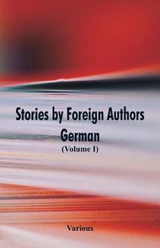 portada Stories by Foreign Authors: German: (Volume I) (en Inglés)