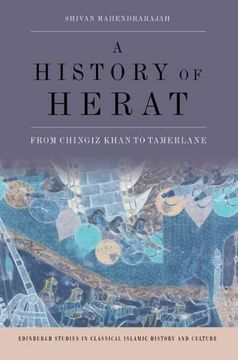 portada A History of Herat: From Chingiz Khan to Tamerlane (Edinburgh Studies in Classical Islamic History and Culture) (en Inglés)