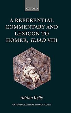 portada A Referential Commentary and Lexicon to Homer, Iliad Viii (Oxford Classical Monographs) (en Inglés)