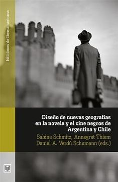 portada Diseños de nuevas geografías en la novela y el cine negro de Argentina y Chile (in Spanish)