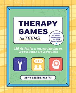portada Therapy Games for Teens: 150 Activities to Improve Self-Esteem, Communication, and Coping Skills (in English)