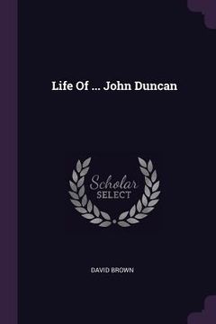 portada Life Of ... John Duncan (in English)