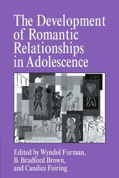 portada The Development of Romantic Relationships in Adolescence Paperback (Cambridge Studies in Social and Emotional Development) (en Inglés)