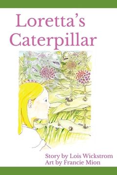 portada Loretta's Caterpillar Large Print Edition (en Inglés)