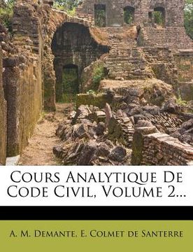 portada Cours Analytique De Code Civil, Volume 2... (in French)
