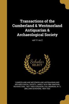 portada Transactions of the Cumberland & Westmorland Antiquarian & Archaeological Society; vol 11 no 2 (en Inglés)