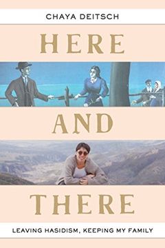 portada Here and There: Leaving Hasidism, Keeping my Family (en Inglés)