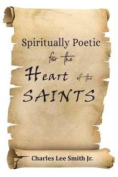 portada Spiritually Poetic for the Heart of the Saints (en Inglés)
