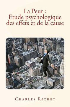 portada La Peur: Etude psychologique des effets et de la cause (en Francés)