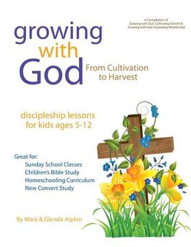 portada Growing with God: From Cultivation to Harvest (en Inglés)