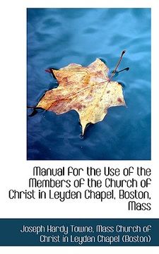 portada manual for the use of the members of the church of christ in leyden chapel, boston, mass