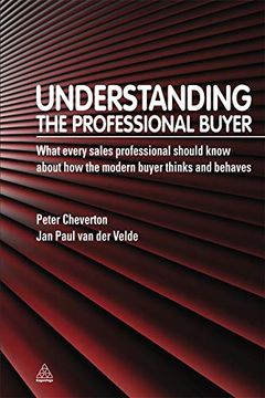 portada Understanding the Professional Buyer: What Every Sales Professional Should Know About how the Modern Buyer Thinks and Behaves (en Inglés)