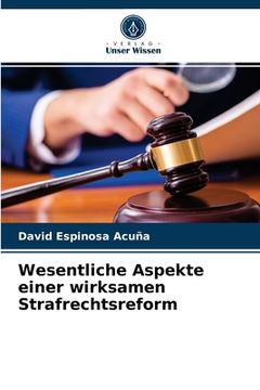 portada Wesentliche Aspekte einer wirksamen Strafrechtsreform (en Alemán)