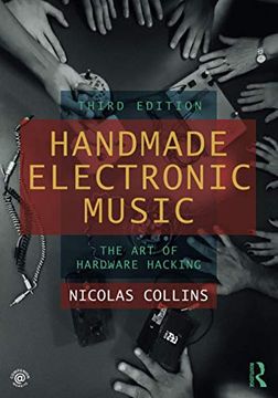 portada Handmade Electronic Music: The art of Hardware Hacking (in English)