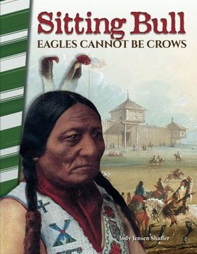 portada Sitting Bull: Eagles Cannot Be Crows (en Inglés)