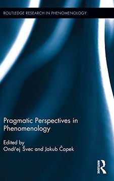 portada Pragmatic Perspectives in Phenomenology (Routledge Research in Phenomenology)