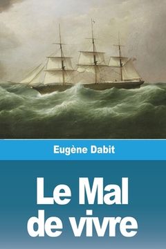portada Le Mal de vivre: Suivi de Contes et Voyages (en Francés)