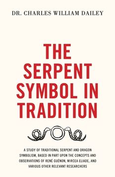 portada The Serpent Symbol in Tradition (en Inglés)