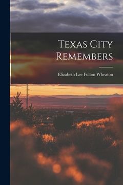 portada Texas City Remembers (in English)
