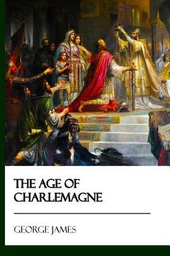 portada The Age of Charlemagne (en Inglés)