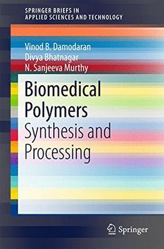 portada Biomedical Polymers: Synthesis and Processing (Springerbriefs in Applied Sciences and Technology) (en Inglés)
