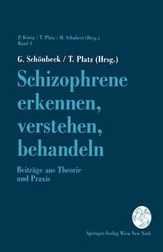 portada Schizophrene Erkennen, Verstehen, Behandeln: Beiträge Aus Theorie Und PRAXIS (en Alemán)