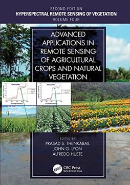 portada Advanced Applications in Remote Sensing of Agricultural Crops and Natural Vegetation: Hyperspectral Remote Sensing of Vegetation Second Edition Volume iv (en Inglés)