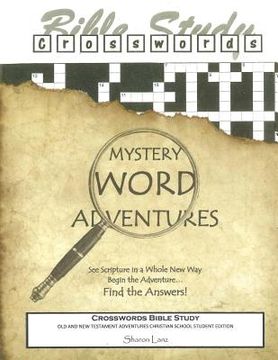 portada Crosswords Bible Study: Mystery Word Adventures - Old and New Testament - Christian School Student Edition (en Inglés)