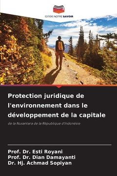 portada Protection juridique de l'environnement dans le développement de la capitale (in French)
