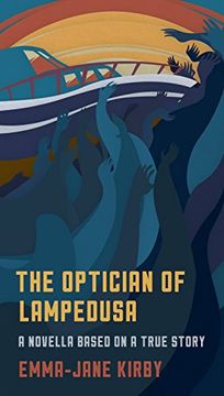 portada The Optician of Lampedusa: A Novella Based on a True Story
