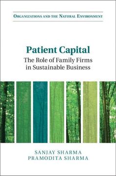portada Patient Capital: The Role of Family Firms in Sustainable Business (Organizations and the Natural Environment) (en Inglés)