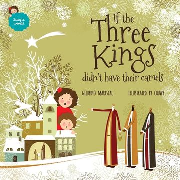 portada If the Three Kings didn't have their camels: an illustrated book for kids about christmas 