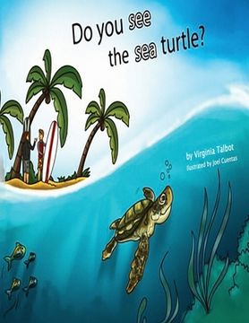 portada Do You See the Sea Turtle?: Book of Homophones (en Inglés)