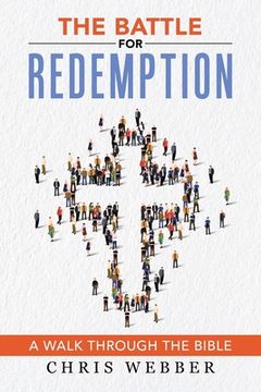 portada The Battle for Redemption: A Walk Through the Bible (en Inglés)
