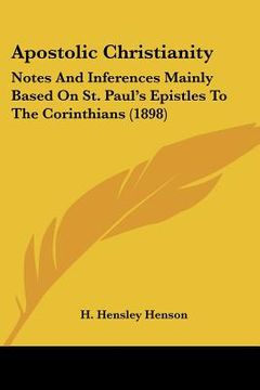 portada apostolic christianity: notes and inferences mainly based on st. paul's epistles to the corinthians (1898) (in English)