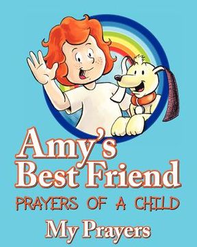 portada amy's best friend, prayers of a child: my prayers (en Inglés)