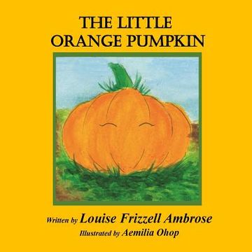 portada The Little Orange Pumpkin (in English)