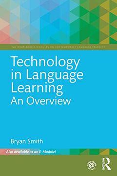 portada Technology in Language Learning: An Overview (The Routledge E-Modules on Contemporary Language Teaching) (en Inglés)