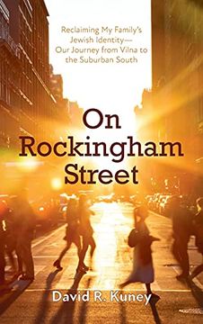 portada On Rockingham Street: Reclaiming my Family'S Jewish Identity-Our Journey From Vilna to the Suburban South (en Inglés)