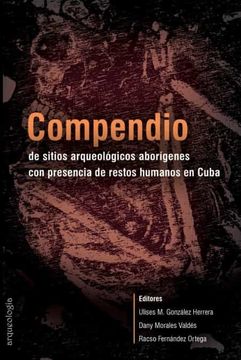 portada Compendio de Sitios Arqueológicos Aborígenes con Presencia de Restos Humanos en Cuba