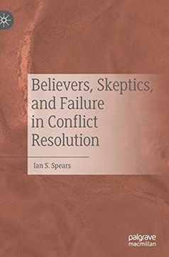 portada Believers, Skeptics, and Failure in Conflict Resolution (en Inglés)