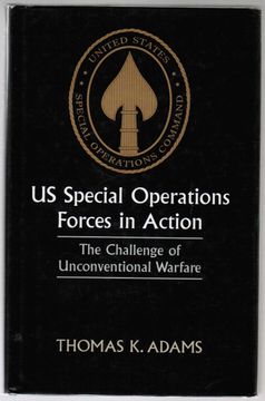 portada Us Special Operations Forces in Action: The Challenge of Unconventional Warfare (in English)