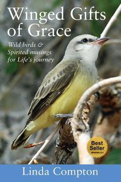 portada Winged Gifts of Grace: Some Wild Birds & Spirited Musings for Life's Journey (en Inglés)