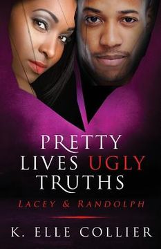 portada Pretty Lives Ugly Truths: Lacey & Randolph (en Inglés)